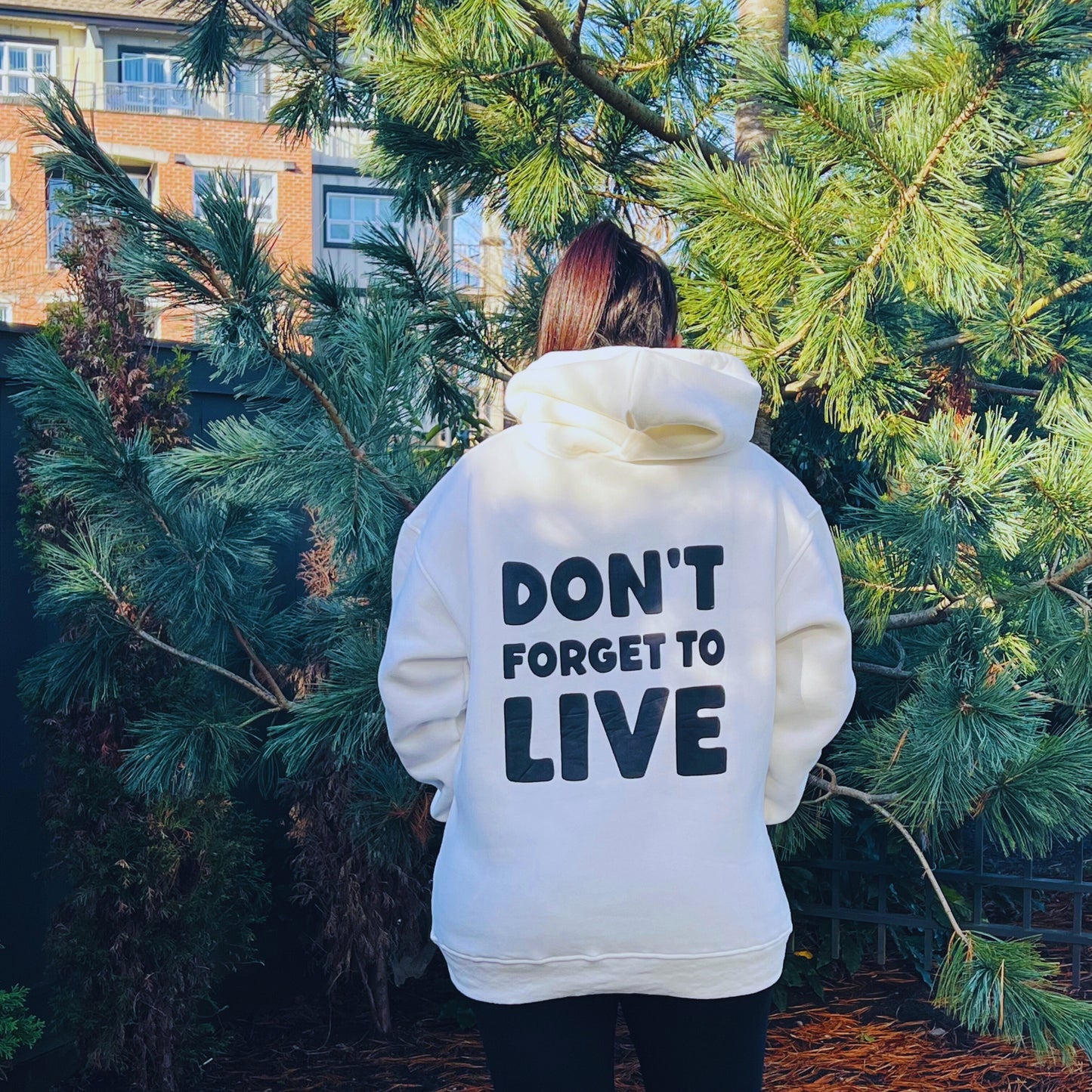 Don't Forget to Live Hoodie White
