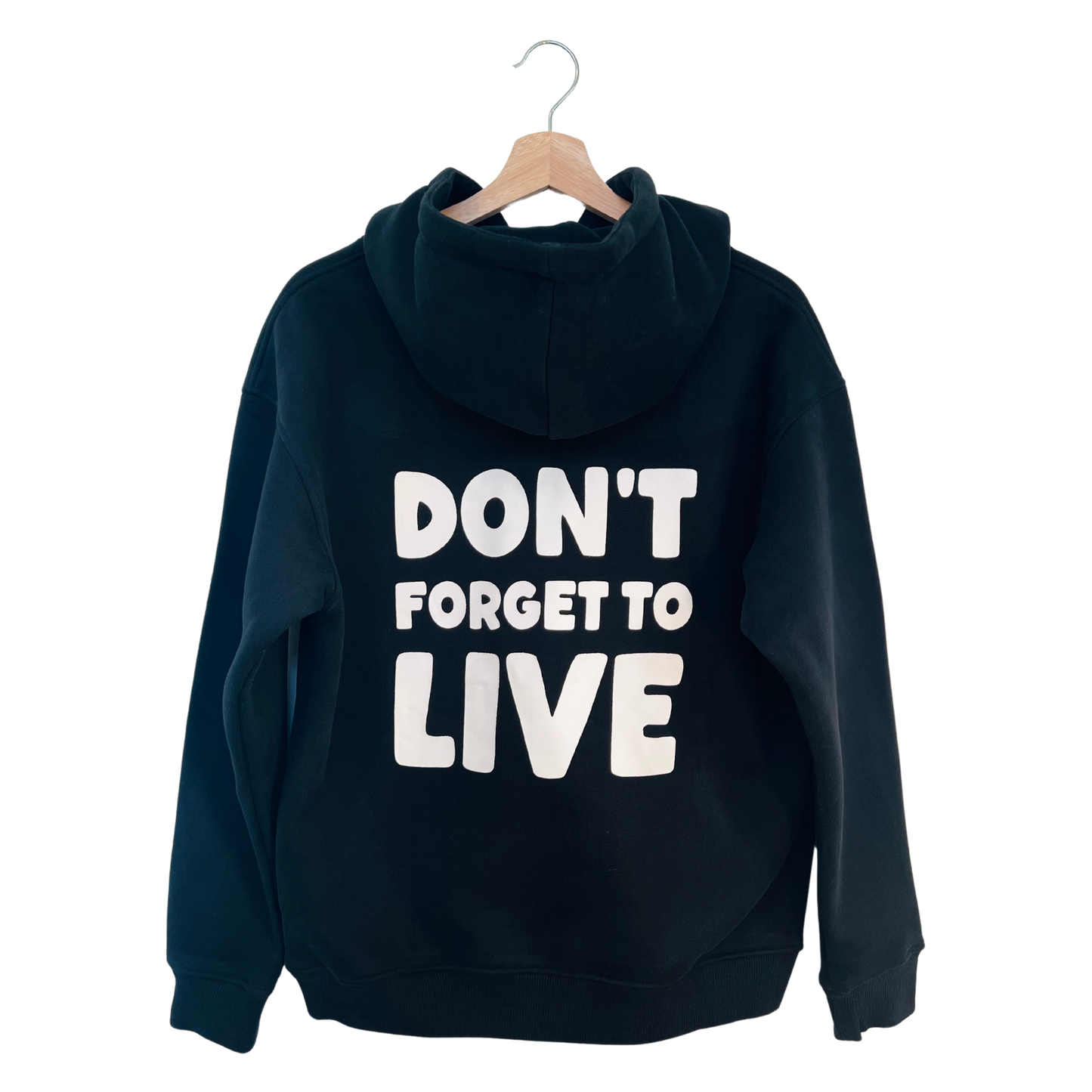 Don't Forget to Live Hoodie Black