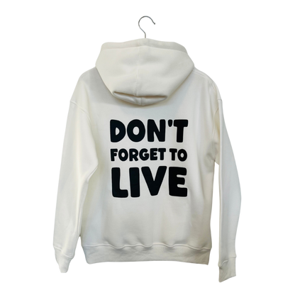 Don't Forget to Live Hoodie White